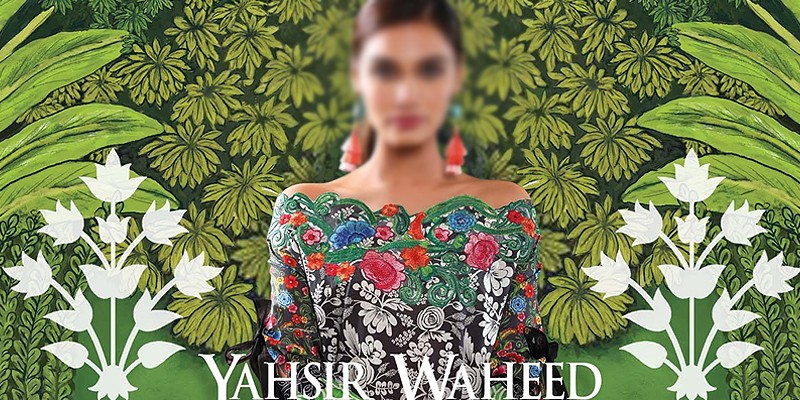 Latest Yahsir Waheed Spring/Summer Collection in Pakistan